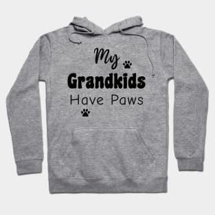 My Grandkids Have Paws Hoodie